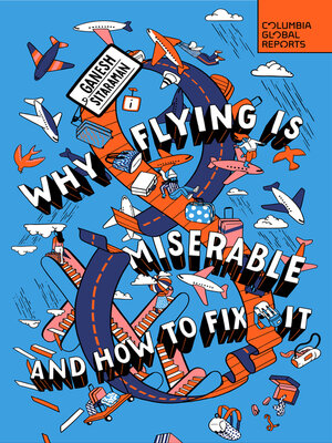 cover image of Why Flying Is Miserable